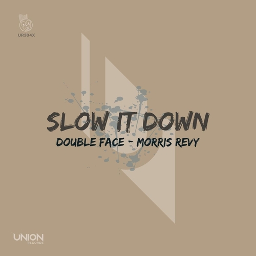 Double Face, Morris Revy - Slow It Down [UR304X]